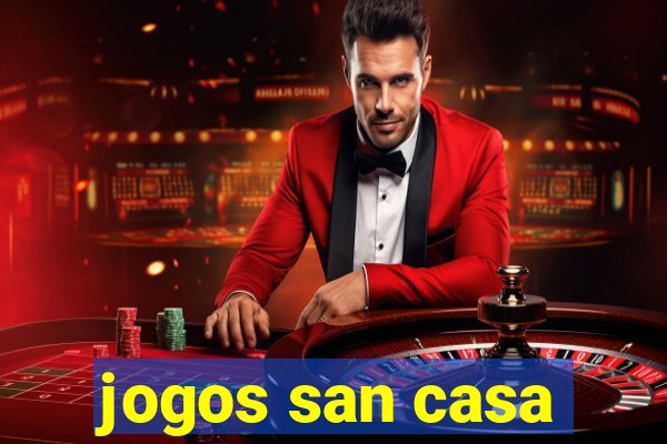 jogos san casa