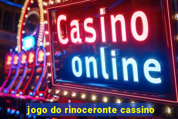 jogo do rinoceronte cassino