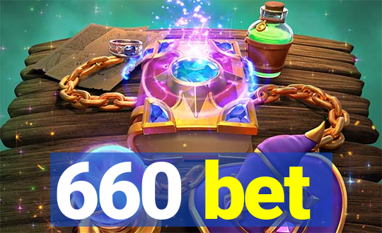 660 bet