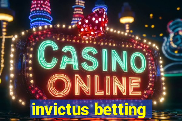 invictus betting