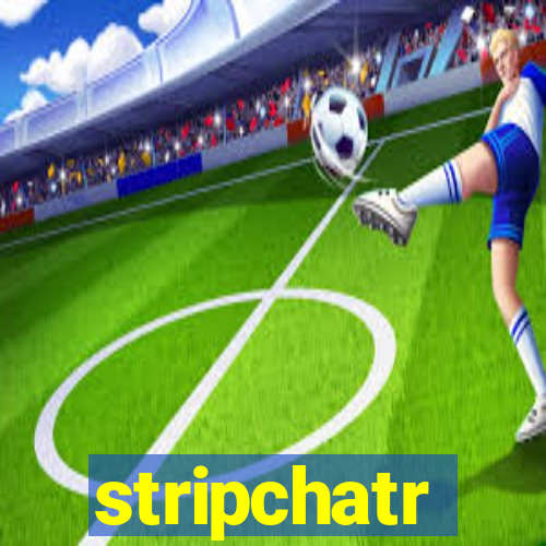 stripchatr