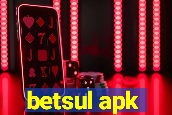 betsul apk