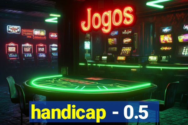 handicap - 0.5