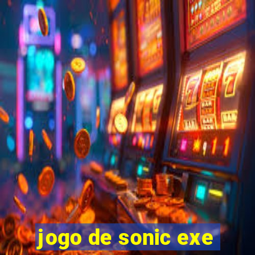 jogo de sonic exe