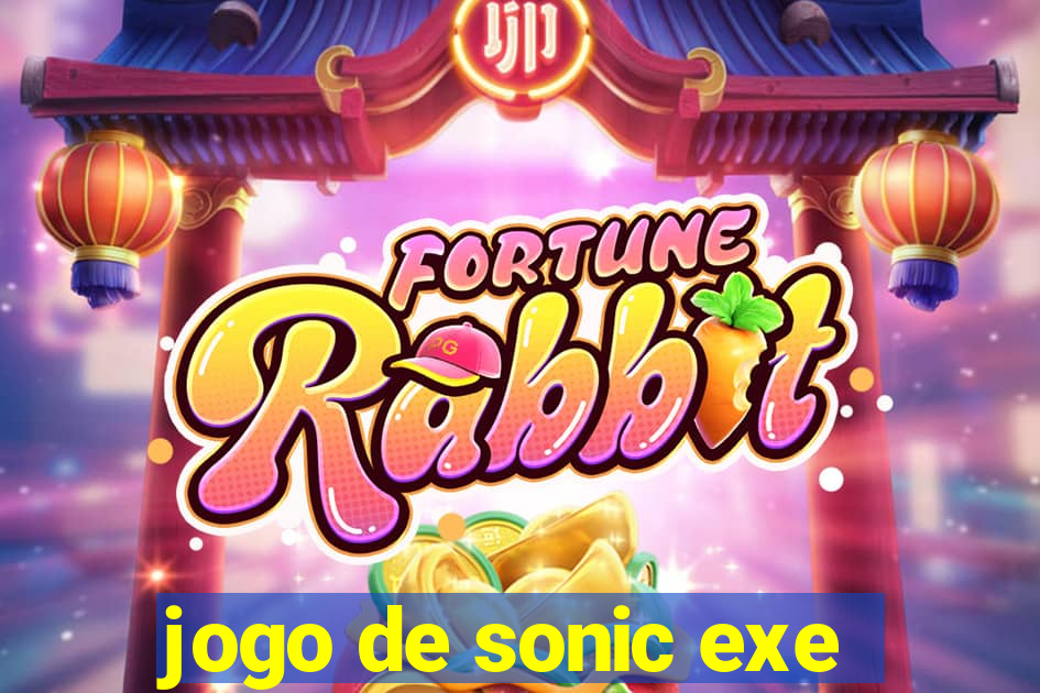 jogo de sonic exe