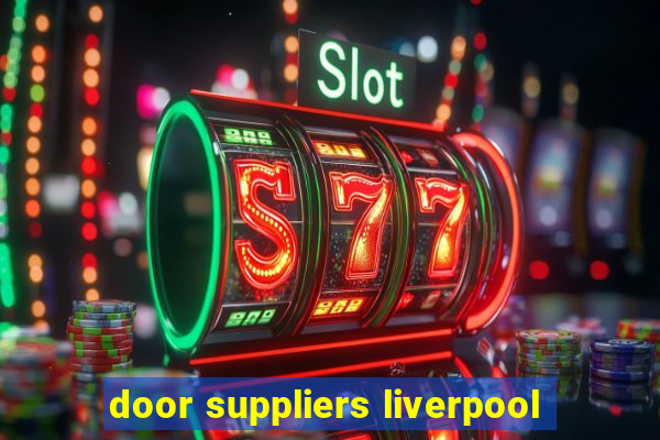 door suppliers liverpool