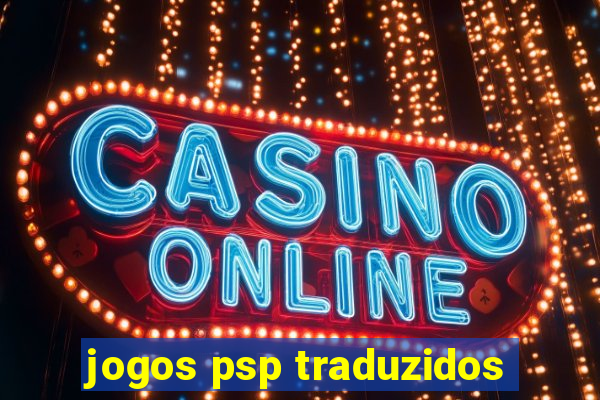 jogos psp traduzidos