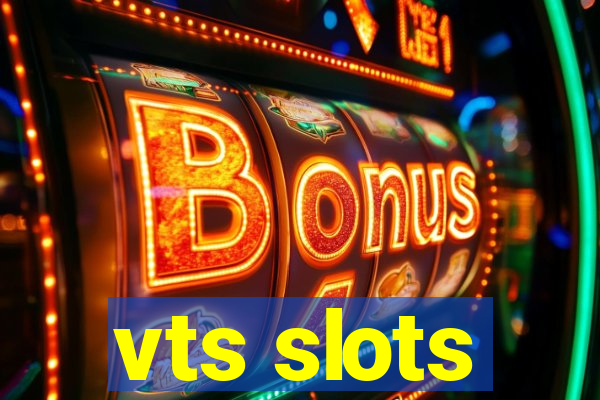 vts slots