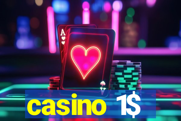 casino 1$