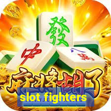 slot fighters