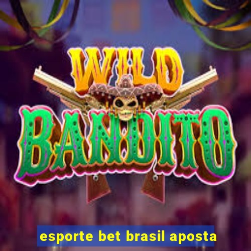 esporte bet brasil aposta