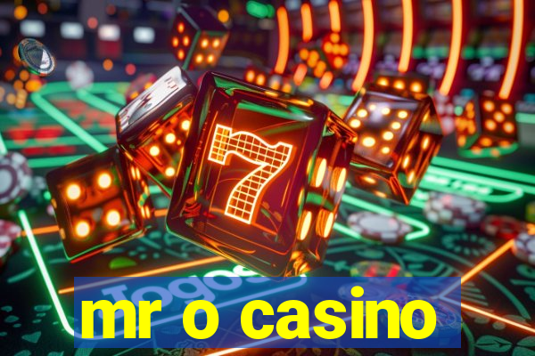 mr o casino