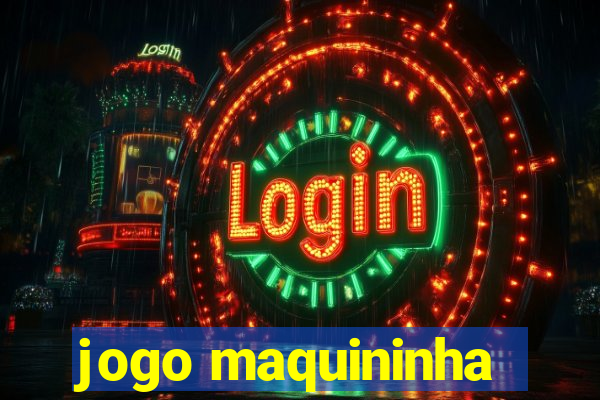 jogo maquininha