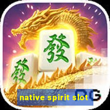 native spirit slot