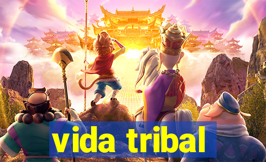 vida tribal