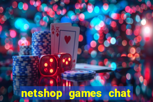 netshop games chat ao vivo