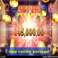 nine casino portugal