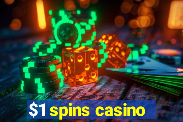 $1 spins casino