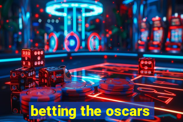 betting the oscars