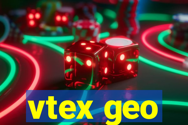 vtex geo