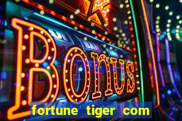 fortune tiger com bonus sem deposito