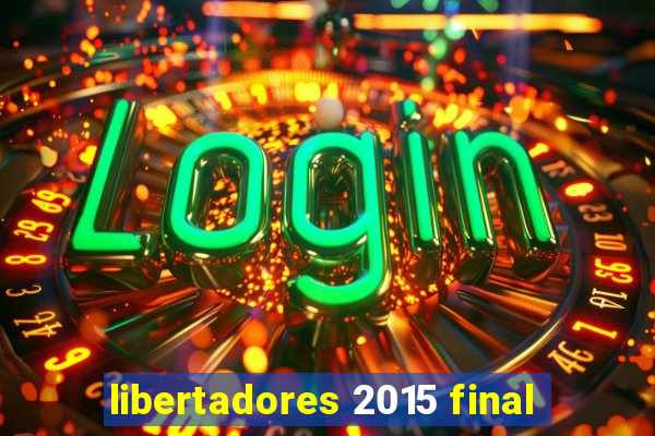 libertadores 2015 final