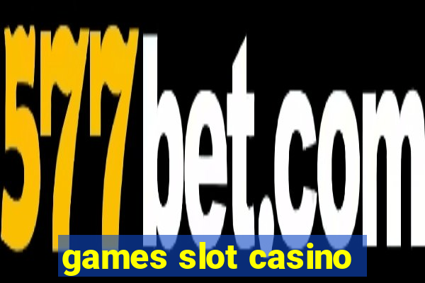 games slot casino