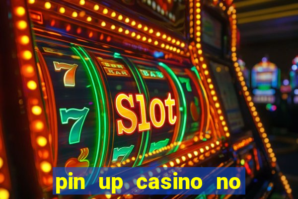 pin up casino no deposit bonus