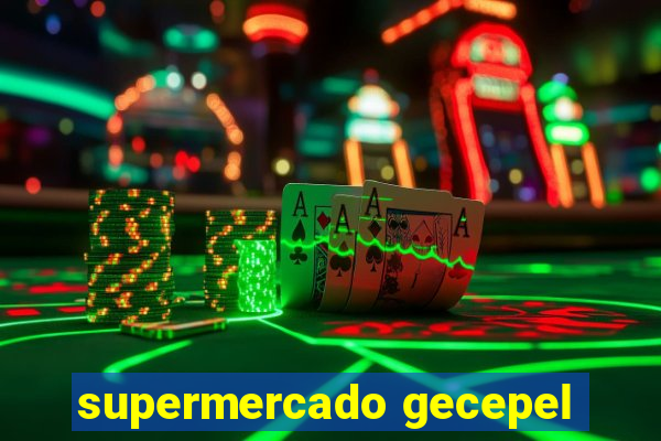 supermercado gecepel