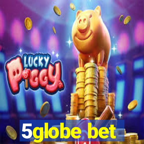 5globe bet