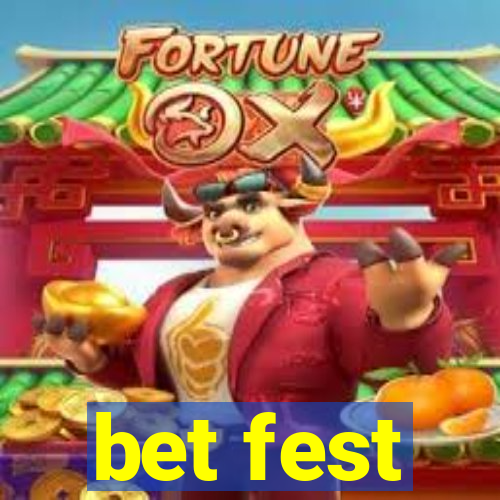 bet fest