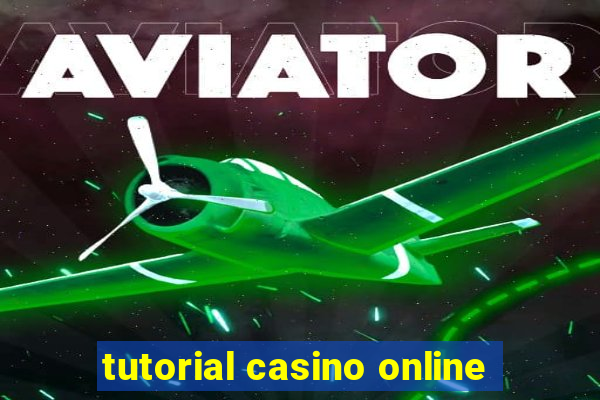 tutorial casino online