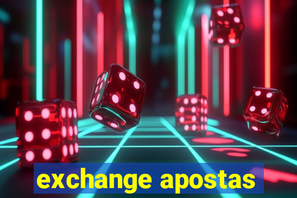 exchange apostas