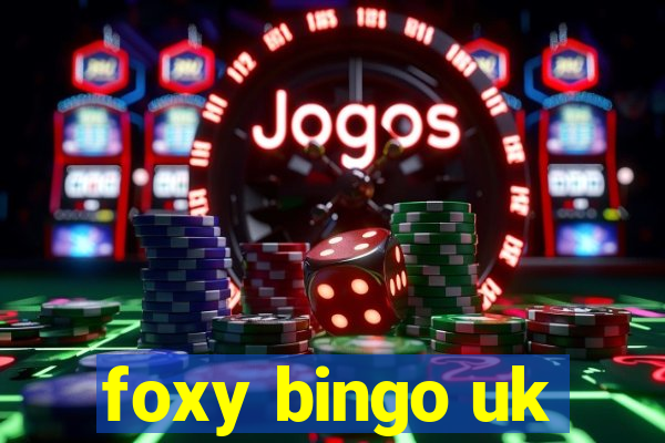 foxy bingo uk