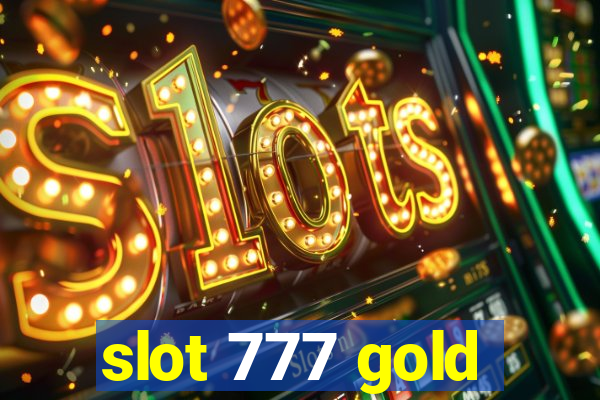 slot 777 gold