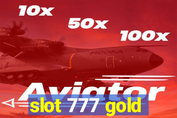 slot 777 gold