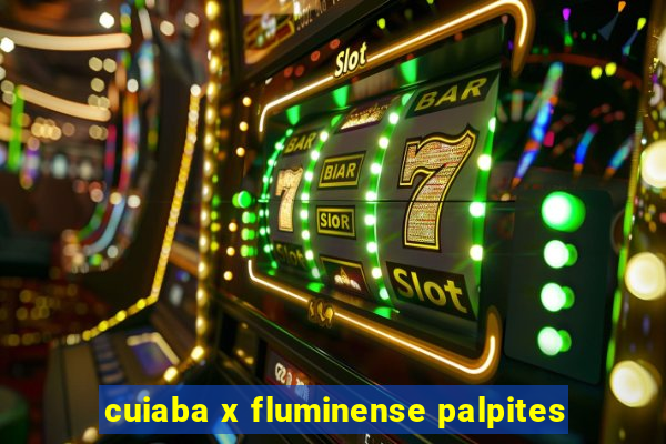 cuiaba x fluminense palpites