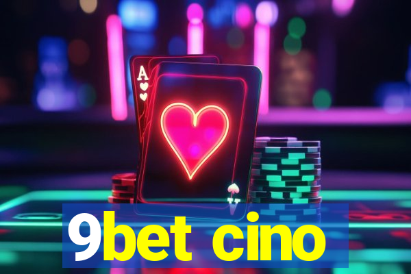 9bet cino