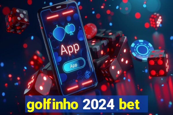 golfinho 2024 bet