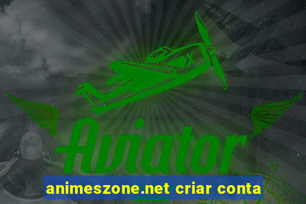 animeszone.net criar conta