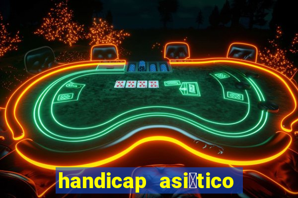 handicap asi谩tico 1 5