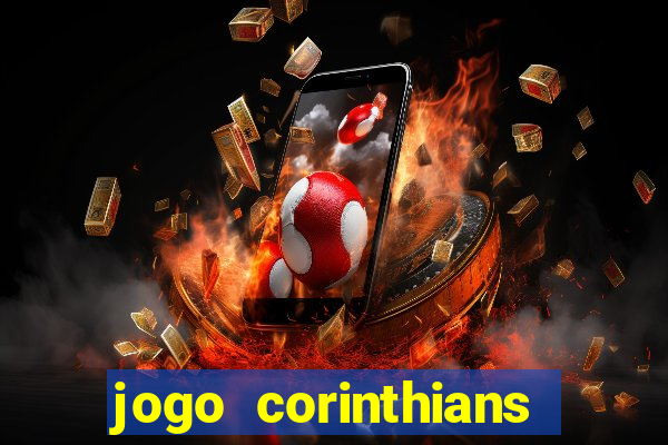 jogo corinthians onde assitir