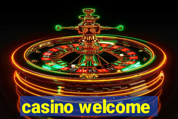 casino welcome