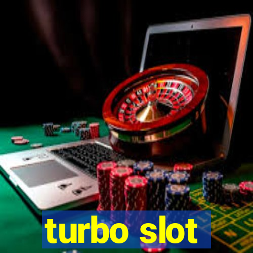 turbo slot