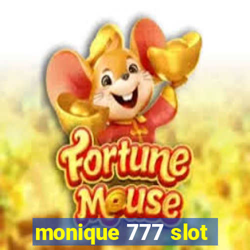 monique 777 slot