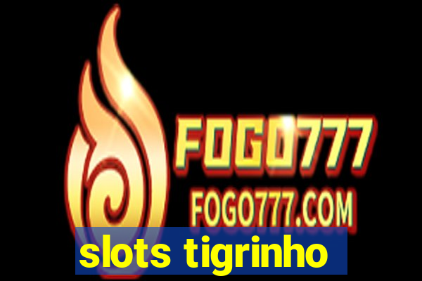 slots tigrinho