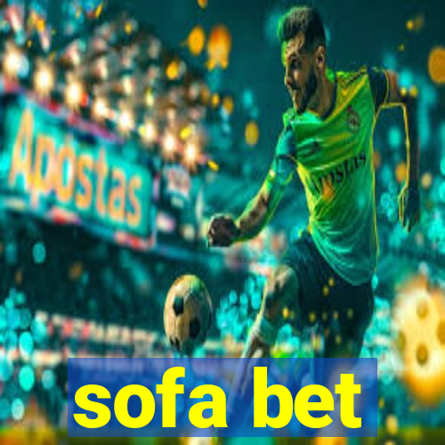 sofa bet