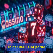 in her mail slot porno