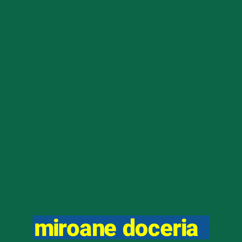 miroane doceria