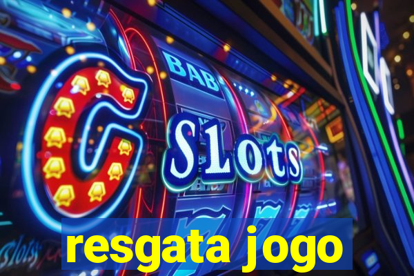 resgata jogo